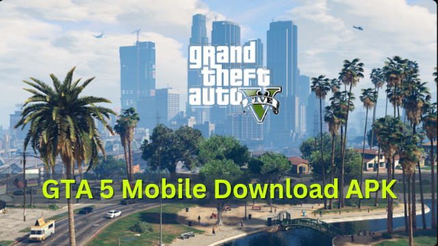 GTA 5 Mobile Download APK