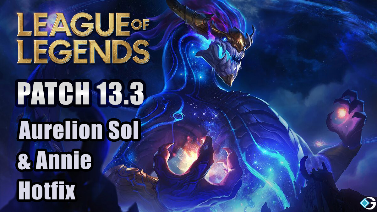 Riot Hotfixes Aurelion Sol & Annie On LoL Patch 13.3