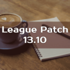 Welt - Liga-Patch 13.10