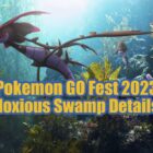 Details zum Pokemon GO Fest Noxious Swamp Creo Gaming