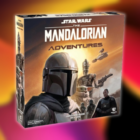 Schauen Sie sich das neueste Brettspiel „Star Wars: The Mandalorian Adventures“ an Creo Gaming