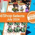 Die besten eShop-Spiele im Juli: Entdecken Sie die Gewinner und ehrenvollen Erwähnungen Creo Gaming