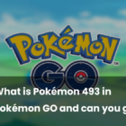 Pokémon 493 in Pokémon Go: Wie kann man es bekommen? Creo Gaming